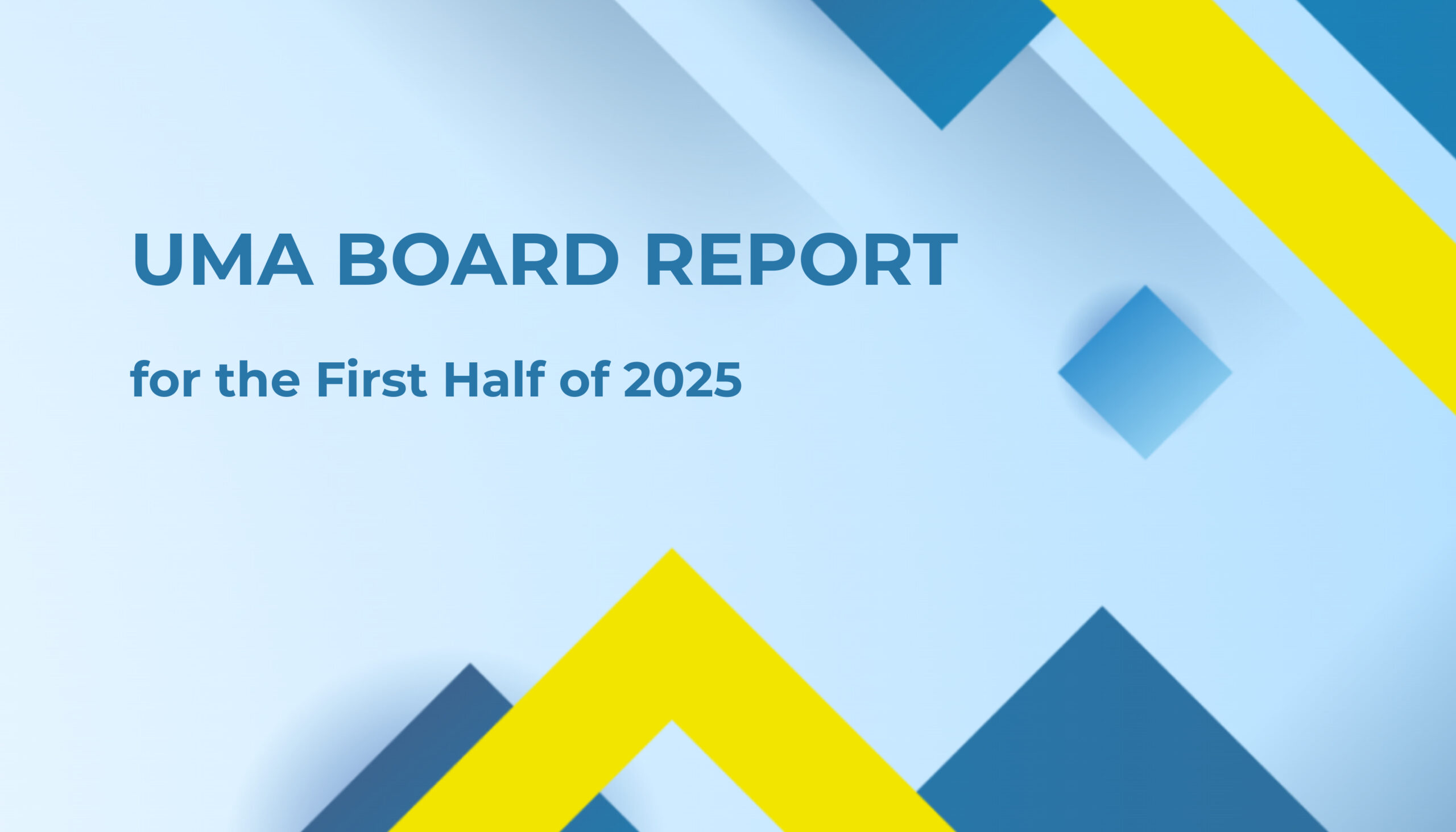 UMA Board Half-Year Report 2025